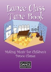 Sheet Music Book - Dance Class Tune Book (Pre Primary and Primary in Dance Syllabus